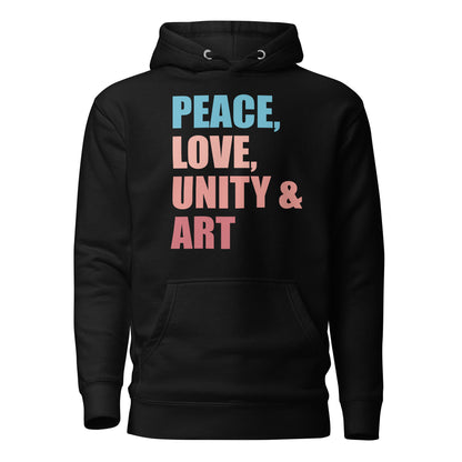 Peace, Love, Unity & Art Hoodie
